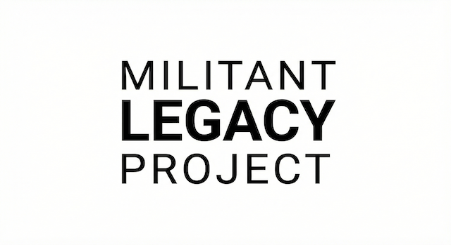 Militant Legacy Project